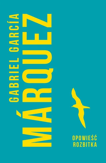 Opowieść rozbitka - Marquez Gabriel Garcia