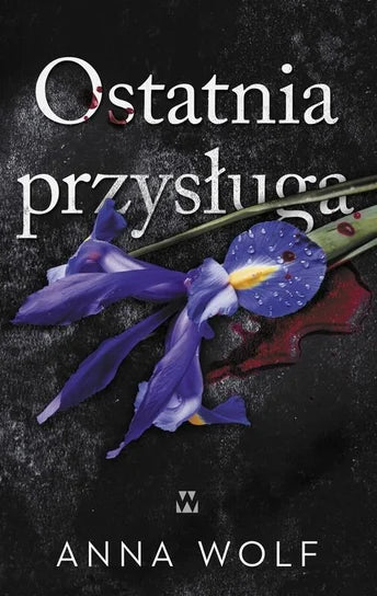 Ostatnia przysługa - Wolf Anna