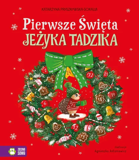 Pierwsze Święta jeżyka Tadzika - Pruszkowska-Sokalla Katarzyna