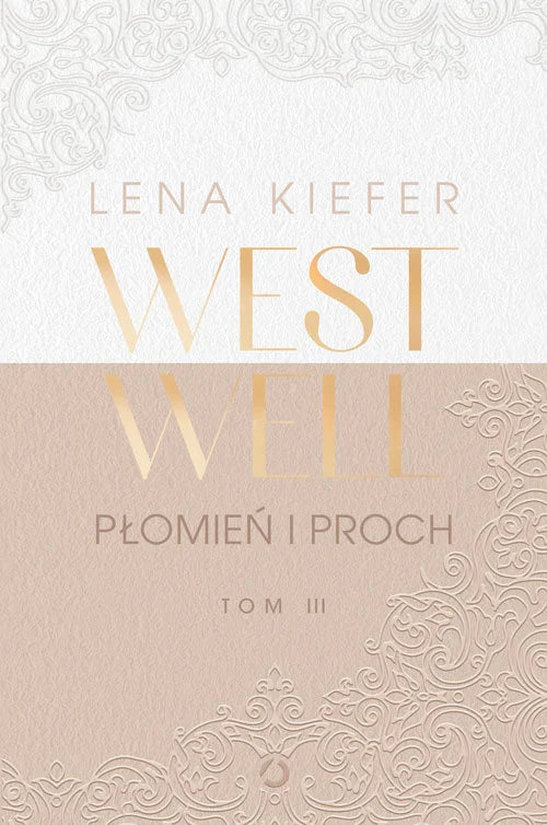 Płomień i proch. Westwell. Tom 3 - Lena Kiefer (data premiery: 2025-01-08)