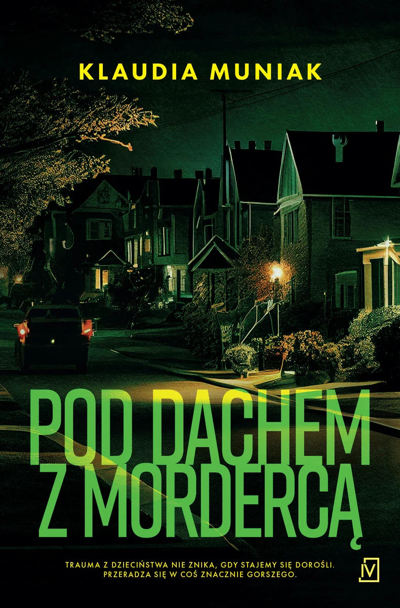 Pod dachem z mordercą - Muniak Klaudia