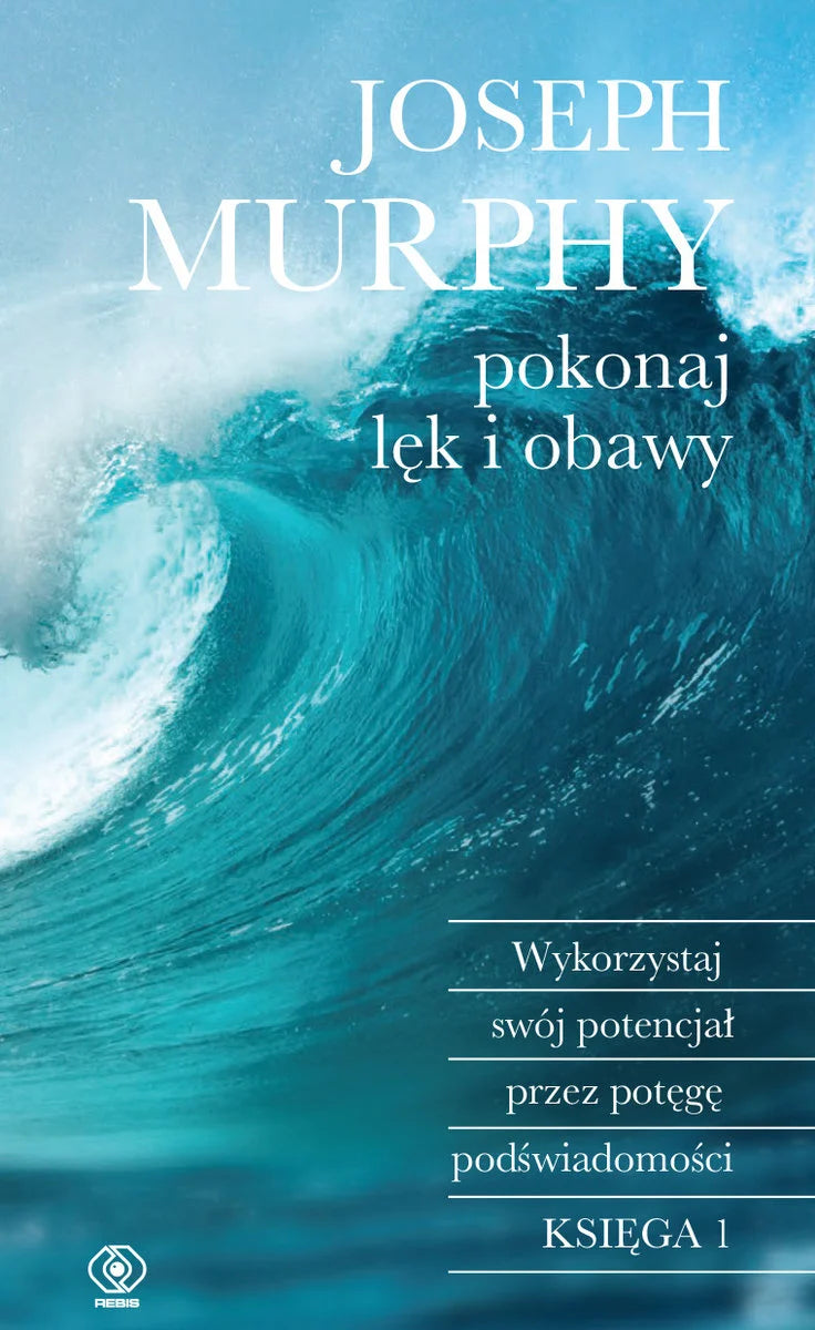 Pokonaj lęk i obawy - Murphy Joseph