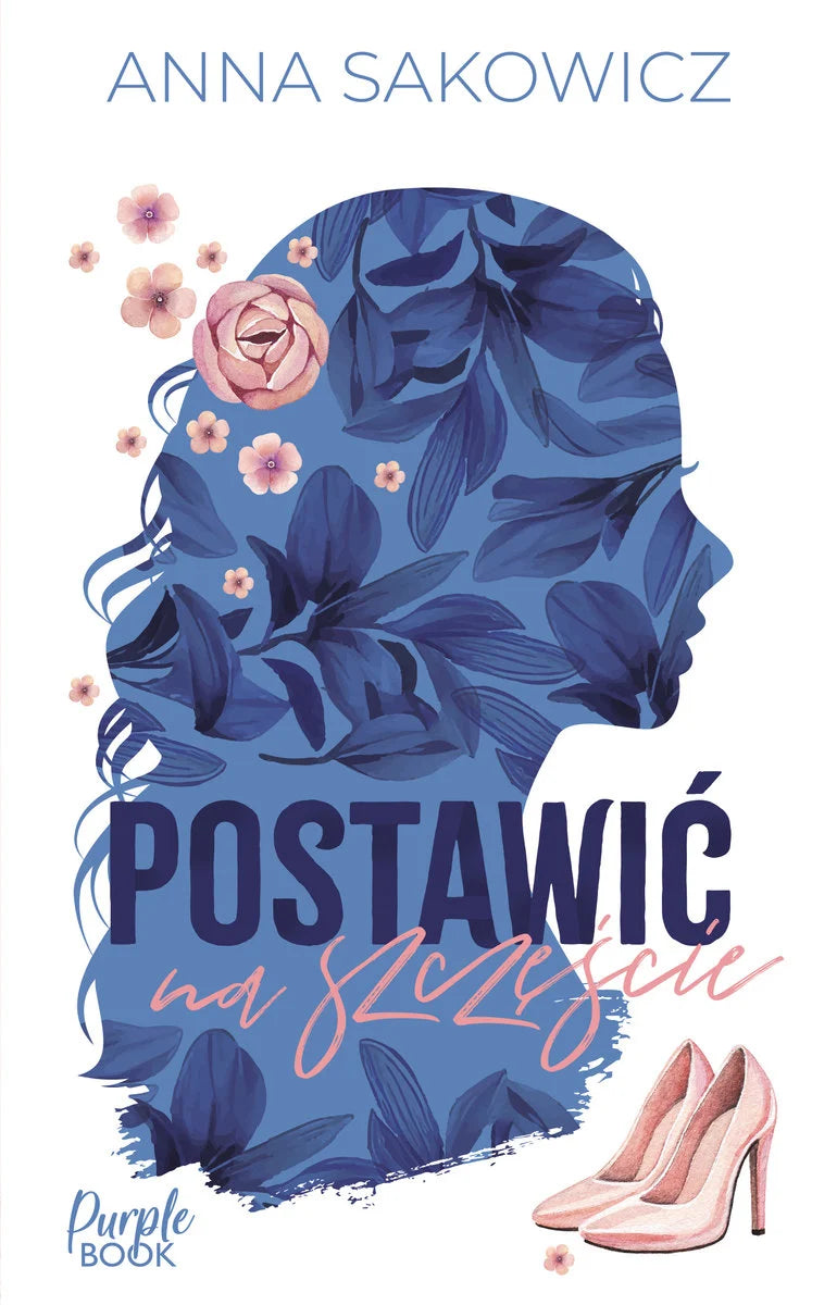 Postawić na szczęście - Sakowicz Anna