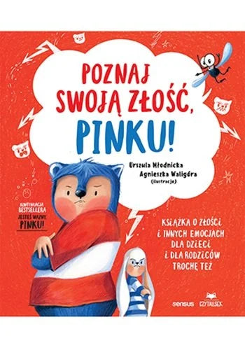 Poznaj swoją złość, Pinku! Książka o złości i innych emocjach dla dzieci i dla rodziców trochę też - Młodnicka Urszula, Waligóra Agnieszka Magdalena