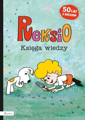 Reksio. Księga wiedzy - Opracowanie zbiorowe