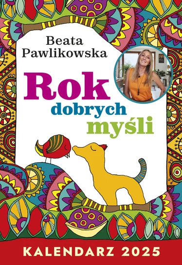 Rok Dobrych Myśli Kalendarz 2025 Beata Pawlikowska