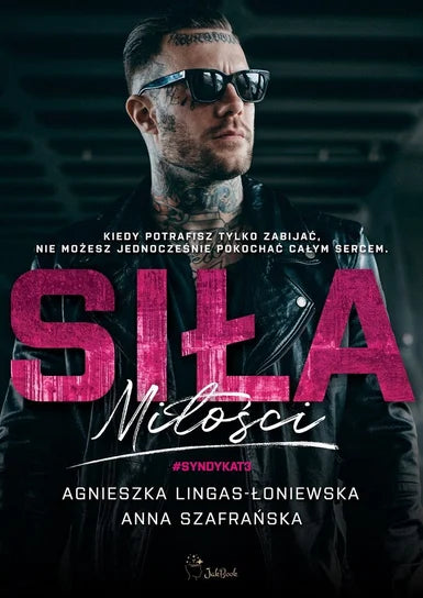 Siła miłości. Syndykat. Tom 3 - Lingas-Łoniewska Agnieszka, Szafrańska Anna