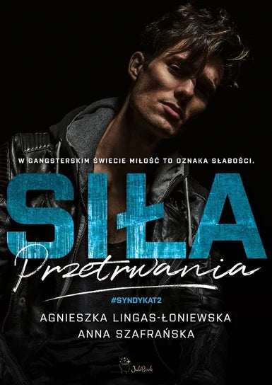 Siła przetrwania. Syndykat. Tom 2 - Lingas-Łoniewska Agnieszka, Szafrańska Anna