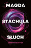 Słuch. Zwodnicze zmysły. Tom 2 - Stachula Magda (2026-07-15)
