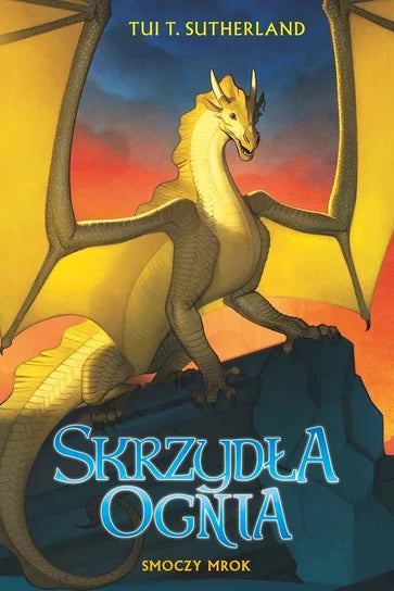 Smoczy mrok. Skrzydła ognia. Tom 10 - Sutherland Tui T.