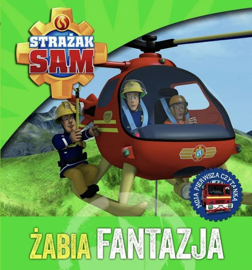 Strażak Sam. Żabia fantazja. Moja pierwsza czytanka