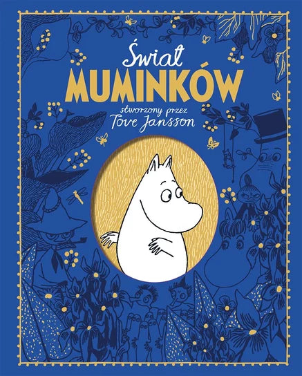 Świat Muminków stworzony przez Tove Jansson Ardagh Philip Frank Cottrell-Boyce Jansson Tove