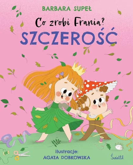 Szczerość. Co zrobi Frania? Tom 6 Supeł Barbara