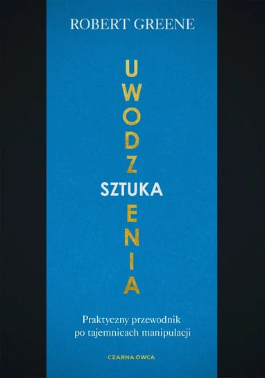 Sztuka uwodzenia - Robert Greene