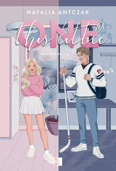 This Little One. Break the Ice. Tom 1 - Natalia Antczak