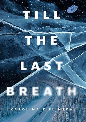 Till the Last Breath - Zielińska Karolina