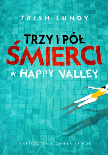Trzy i pół śmierci w Happy Valley - Trish Lundy