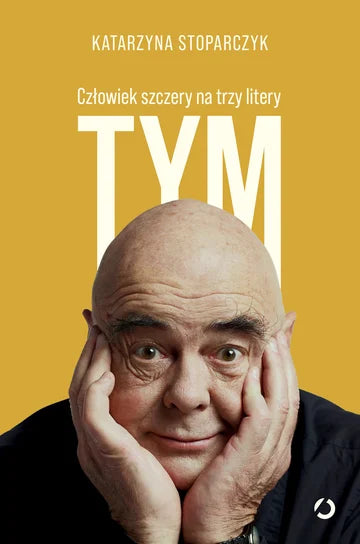 Tym. Człowiek szczery na trzy litery - Stoparczyk Katarzyna