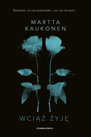 Wciąż żyję - Martta Kaukonen