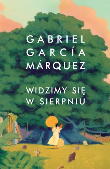 Widzimy się w sierpniu - Marquez Gabriel Garcia