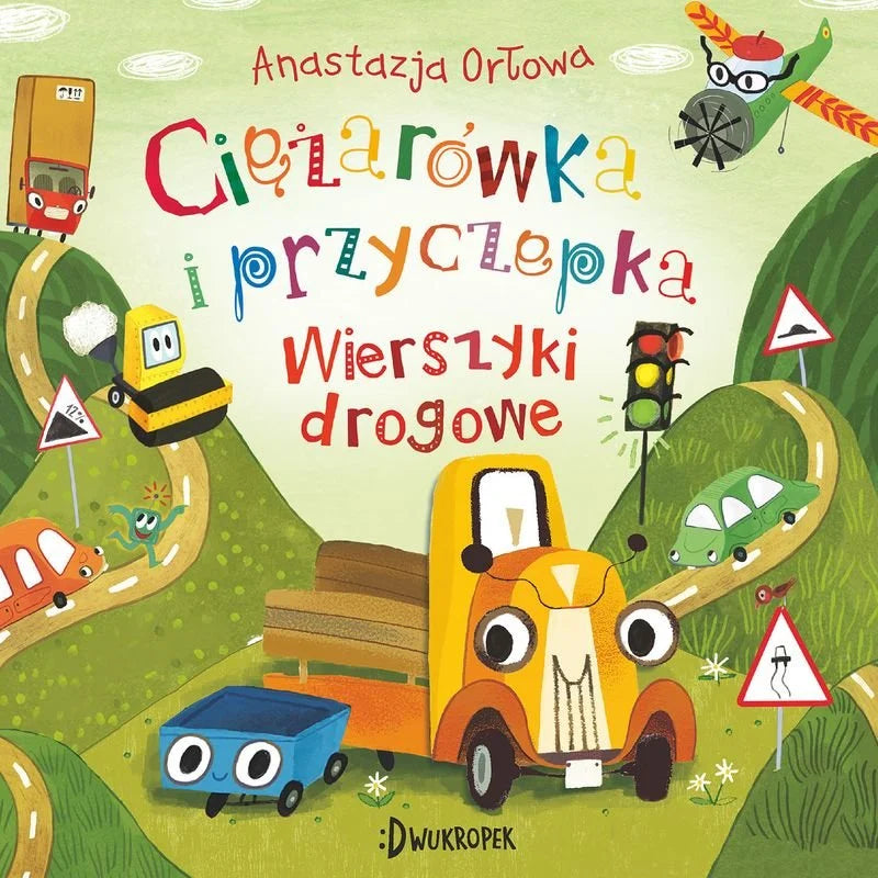 Wierszyki drogowe. Ciężarówka i przyczepka tom 4 - Orłowa Anastazja Olga Demidowa (oprawa twarda)