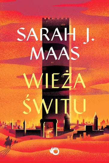 Wieża świtu. Szklany tron. Tom 6 - Maas Sarah J.