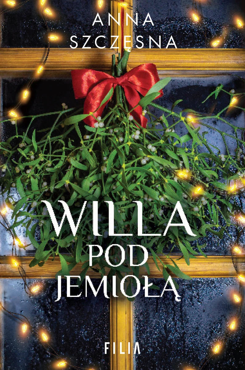 Willa Pod Jemiołą - Szczęsna Anna