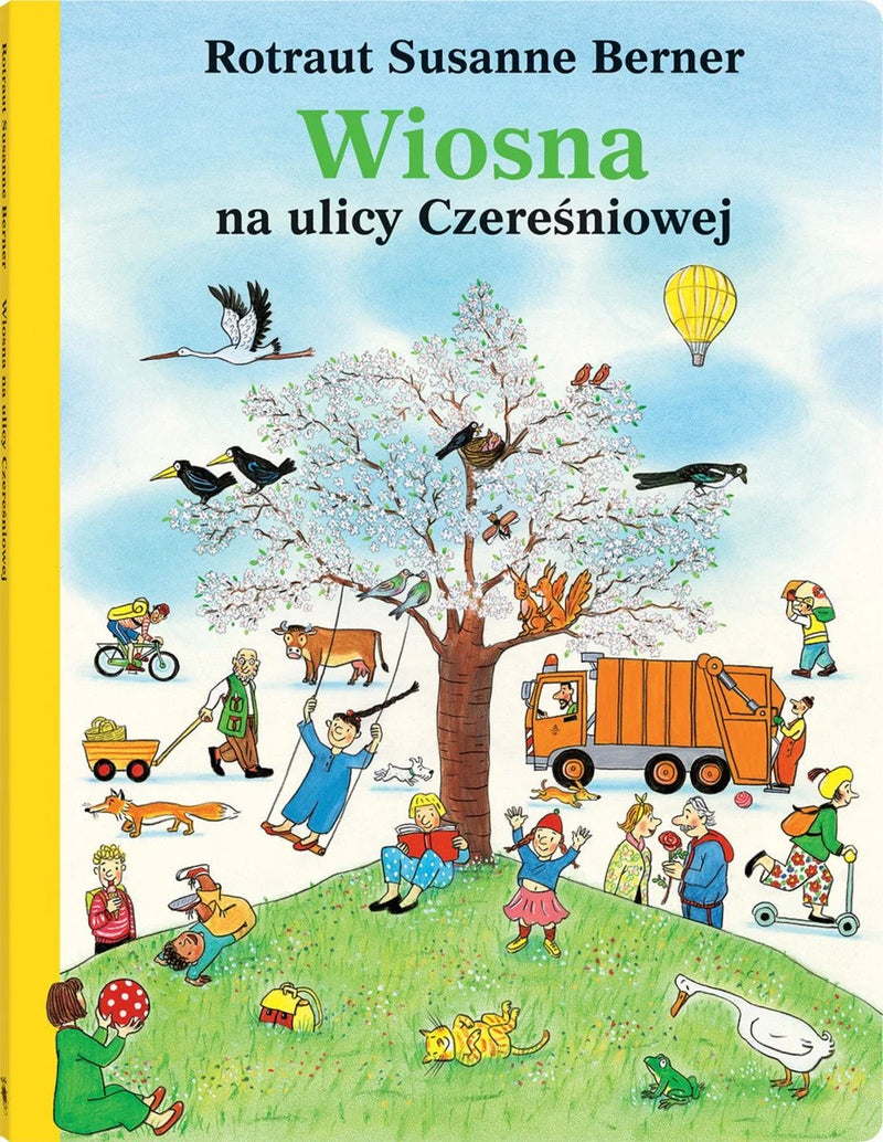 Wiosna na ulicy Czereśniowej - Berner Rotraut Susanne