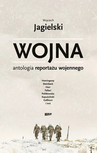 Wojna. Antologia reportażu wojennego - Jagielski Wojciech
