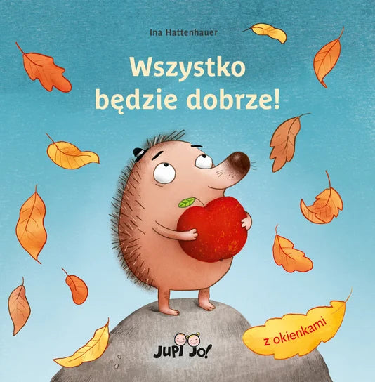 Wszystko będzie dobrze! - Hattenhauer Ina