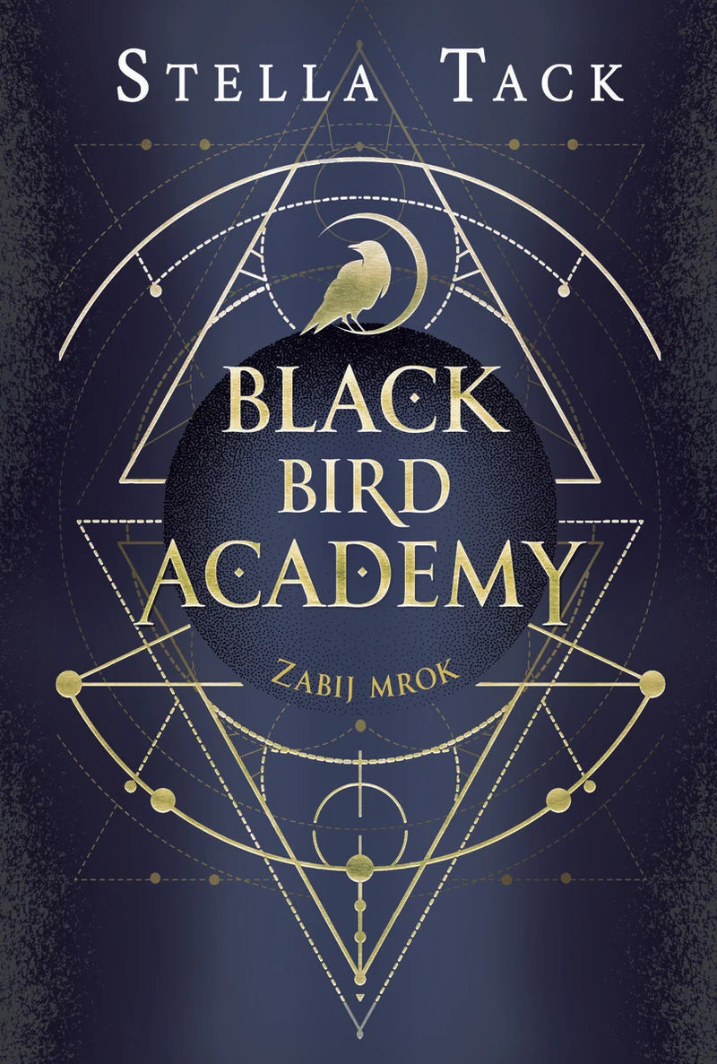 Zabij mrok. Black Bird Academy. Tom 1 -  Stella Tack