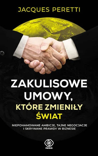 Zakulisowe umowy, które zmieniły świat - Peretti Jacques