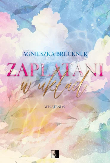 Zaplątani w układ - Bruckner Agnieszka (2025-08-20)