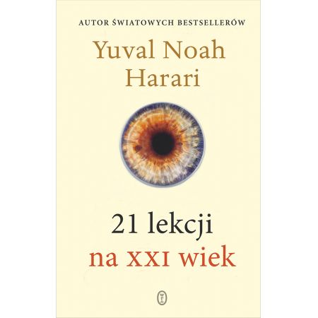 21 lekcji na XXI wiek - Yuval Noah Harari (książka na zamówienie)