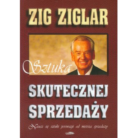 Sztuka skutecznej sprzedaży - Ziglar Zig (książka na zamówienie)