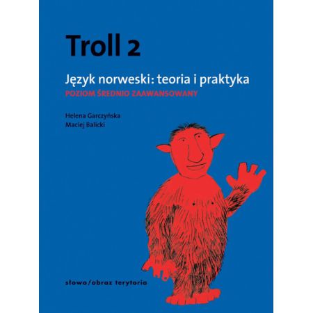 Troll 2. Język norweski: teoria i praktyka - Helena Garczyńska Maciej Balicki