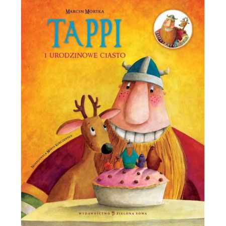 Tappi i urodzinowe ciasto. Tappi i przyjaciele - Marcin Mortka (oprawa twarda)