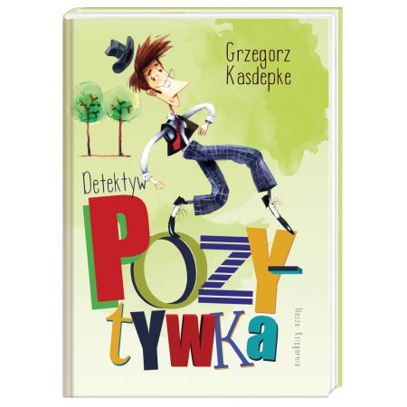 Detektyw Pozytywka - Grzegorz Kasdepke (oprawa twarda)(książka na zamówienie)