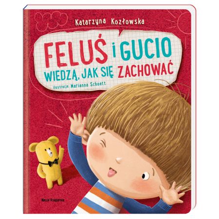 Feluś i Gucio wiedzą, jak się zachować - Katarzyna Kozłowska Marianna Schoett