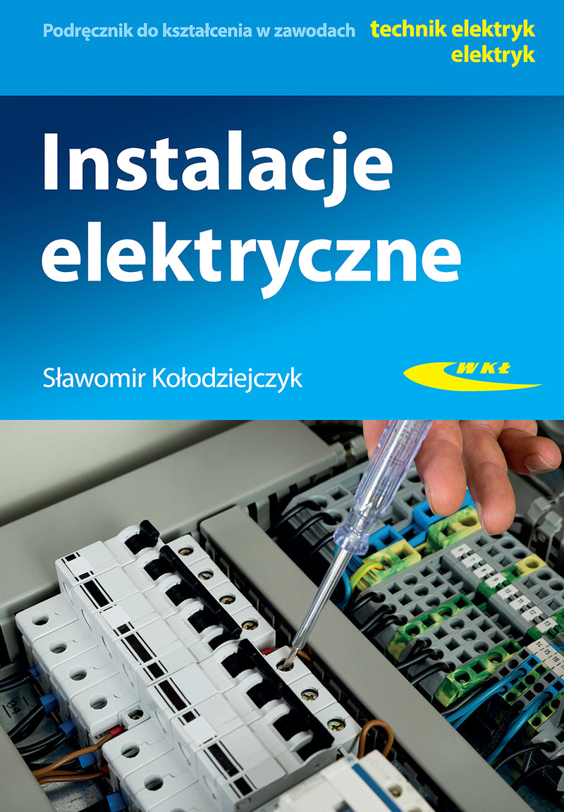 Instalacje elektryczne. Wyd. 2020 Sławomir Kołodziejczyk  (ksiażka na zamówienie)