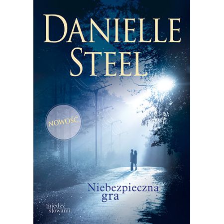 Niebezpieczna gra - Danielle Steel (oprawa miękka) (książka na zamówienie)