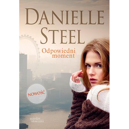 Odpowiedni moment - Danielle Steel (oprawa miękka) (książka na zamówienie)