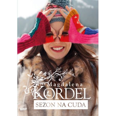 Sezon na cuda - Magdalena Kordel (Książka na zamówienie)