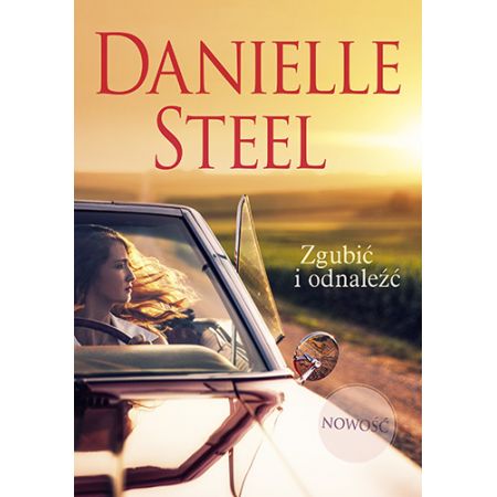 Zgubić i odnaleźć - Danielle Steel (oprawa miękka) (książka na zamówienie)