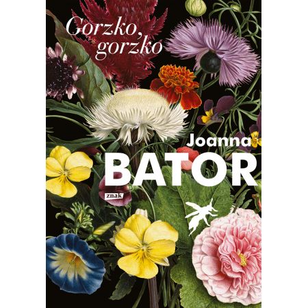 Gorzko, gorzko - Joanna Bator (książka na zamówienie)