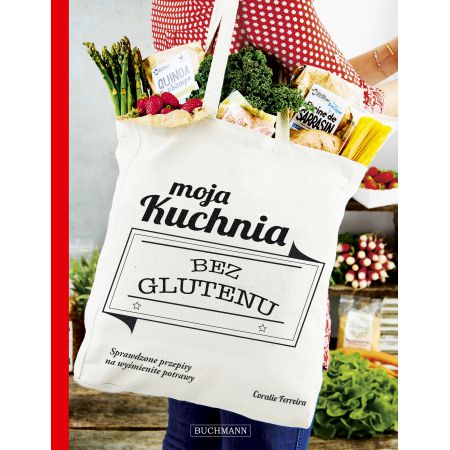 Moja kuchnia bez glutenu - Natalia Wiśniewska Coralie Ferreira(książka na zamówienie)