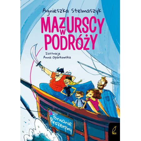 Porwanie Prozerpiny. Mazurscy w podróży. Tom 2 - Agnieszka Stelmaszyk (oprawa twarda)(książka na zamówienie)