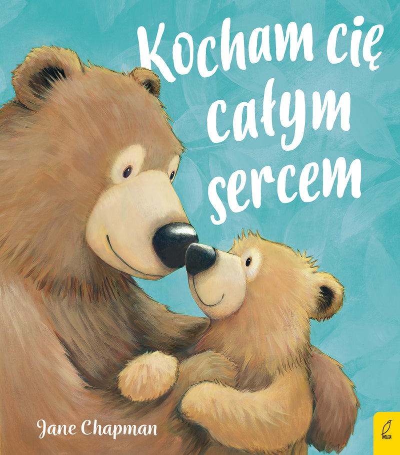 Kocham cię całym sercem - Jane Chapman