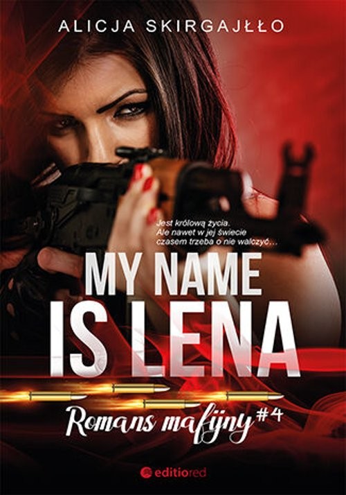 My name is Lena. Romans mafijny - Alicja Skirgajłło