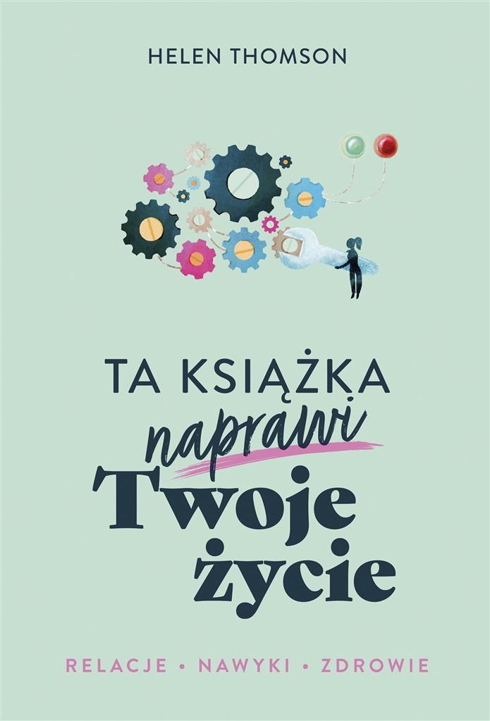 Ta książka naprawi Twoje życie - Helen Thomson